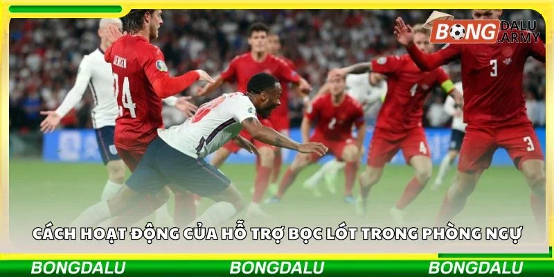 Cách hoạt động của hỗ trợ bọc lót trong phòng ngự