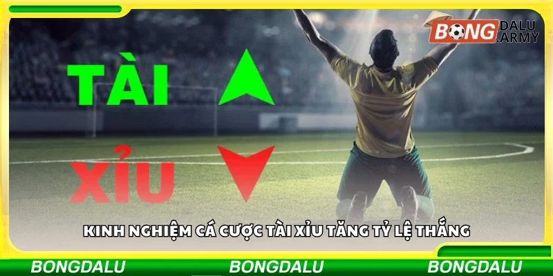 Các kinh nghiệm cá cược Tài Xỉu tăng tỷ lệ thắng