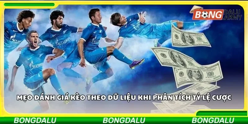 Mẹo đánh giá kèo theo dữ liệu từ các tỷ lệ cược